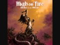 Holy Flames of the Fire Spitter by High on Fire ...