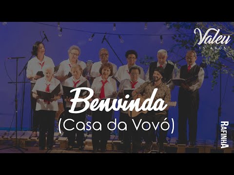 Benvinda (Casa da Vovó) - Part. Coral Irmandade - Rafinha Acustico DVD Valeu / Música dia dos Avós