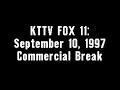 KTTV FOX 11 September 10 1997 Commercial Break