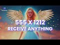 Archangel Giving You Everything ❧ 555 Hz X 1212 Hz ☙ Energy for MIRACLES, BLESSINGS & HEALING