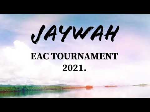Jaywah - EAC TOURNAMENT 2021.
