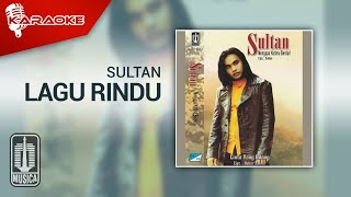 Download lagu Sultan - Lagu Rindu ( Karaoke Video) mp3