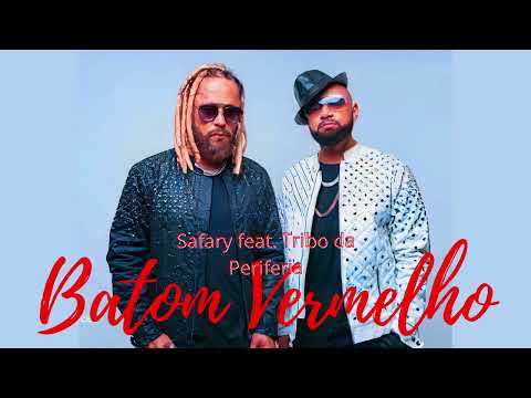 Safary feat. Tribo da Periferia - Batom Vermelho