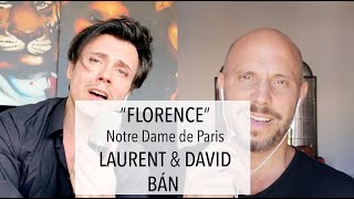 &quot;Florence&quot; &quot;Notre Dame de Paris&quot; duo des frères BÁN - David &amp; Laurent
