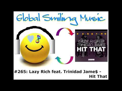Lazy Rich feat. Trinidad Jame$ - Hit That