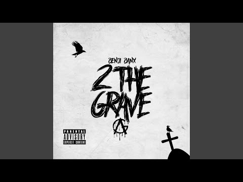2 the Grave