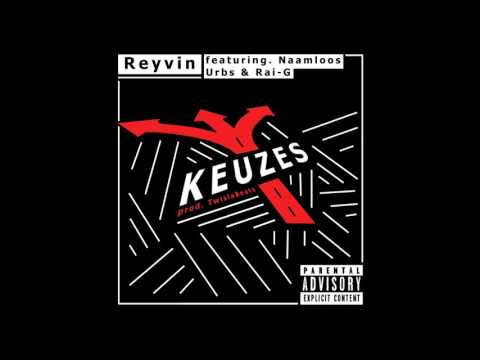 Reyvin - Keuzes feat. Naamloos, Urbs & Rai-G