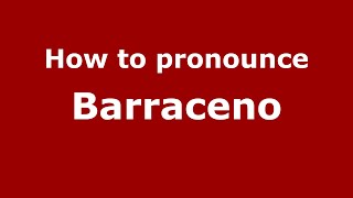 How to pronounce Barraceno