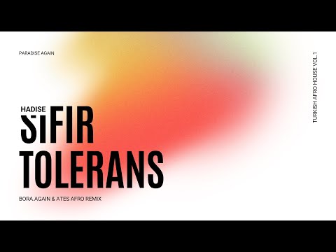 Hadise - Sıfır Tolerans (bora.again & ΛTES Remix) [AFRO HOUSE]