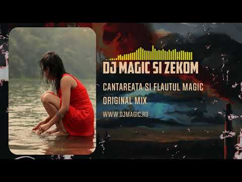 Dj Magic & Zekom - Cantareata si flautul magic (voce din Filme Romanesti)