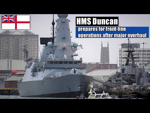 Royal Navy's Type 45 Destroyer, HMS Duncan prepares for front-line operations after major overhaul