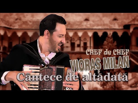 VIORAS MILAN si TARAFUL CHEF de CHEF . Cantece de altatada [1] | COLAJ | 𝓛𝒾𝓋𝑒