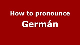How to pronounce Germán