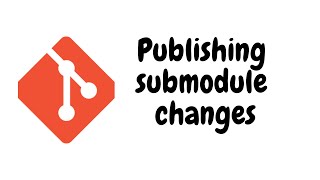 Publishing submodule changes