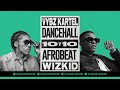 WIZKID Vs VYBZ KARTEL 2020 DANCEHALL AFROBEATS MEGA MIX