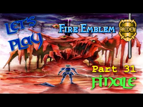 Let's Play Fire Emblem: Gaiden PT31 - May Doma's Blessings--[Final]