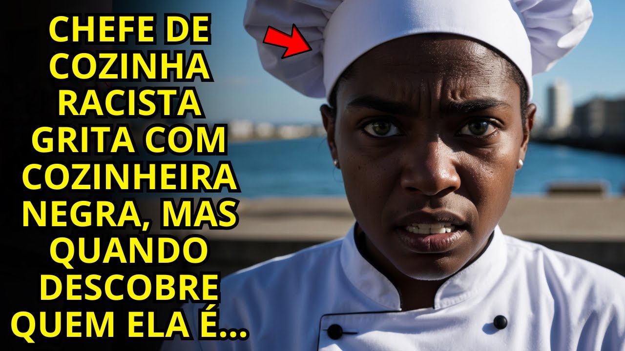 CHEFE DE COZINHA RACISTA GRITA COM COZINHEIRA NEGRA, MAS QUANDO DESCOBRE QUEM ELA É...