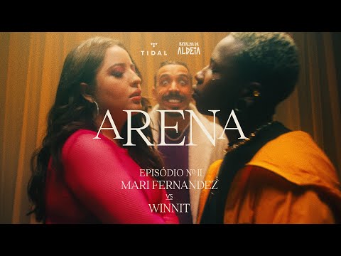 MARI FERNANDEZ VS. WINNIT | EP 02 | ARENA TIDAL