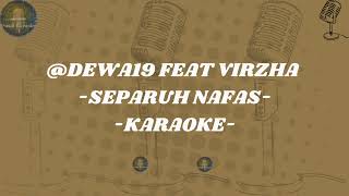 Download lagu Dewa19 Feat Virzha - Separuh Nafas (Karaoke) mp3 Download lagu Dewa19 Feat Virzha - Separuh Nafas (Karaoke) mp3