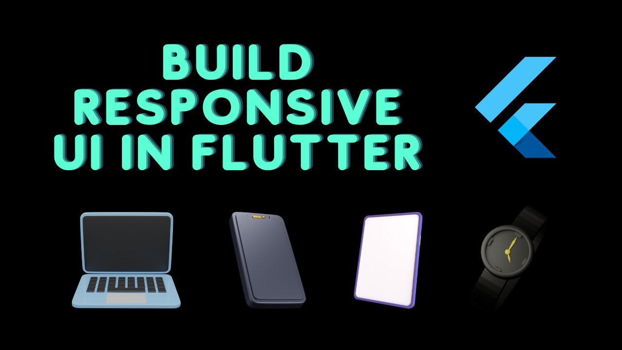 Build Responsive UI in Flutter | Flutter Tutorial