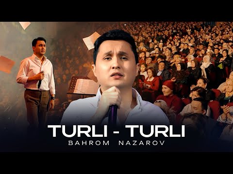 Bahrom Nazarov - Turli - Turli (Concert Version 2025)
