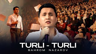 Download lagu Bahrom Nazarov - Turli - Turli (Concert Version 2025) mp3