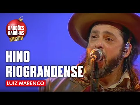 HINO RIOGRANDENSE - LUIZ MARENCO (AO VIVO - SHOW DVD) [VIDEOCLIPE]