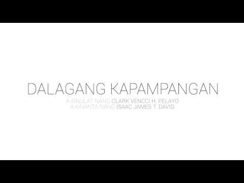 DALAGANG KAPAMPANGAN - ISAAC JAMES T. DAVID A SINULAT NANG CLARK VENCCI H. PELAYO