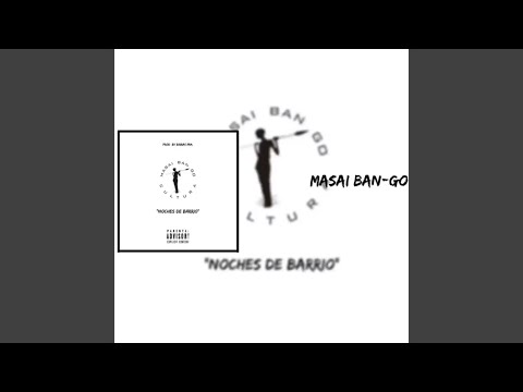 Noches de Barrio: Cultura Masai Ban-Go