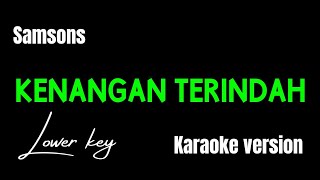 Download lagu SAMSONS - KENANGAN TERINDAH (KARAOKE VERSION) LOWER KEY mp3 Download lagu SAMSONS - KENANGAN TERINDAH (KARAOKE VERSION) LOWER KEY mp3