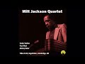 Milt Jackson Quartet  - 1986-01-08, Regattabar, Cambridge, MA