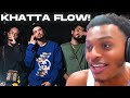 Khatta Flow - Seedhe Maut ft KR$NA | REACTION! This song was a BANGER!