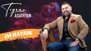 Tigran Asatryan - Im Hayrik (2023)