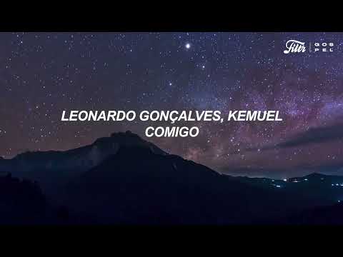 Leonardo Gonçalves, Kemuel - Comigo (Letra) | Filtr Gospel