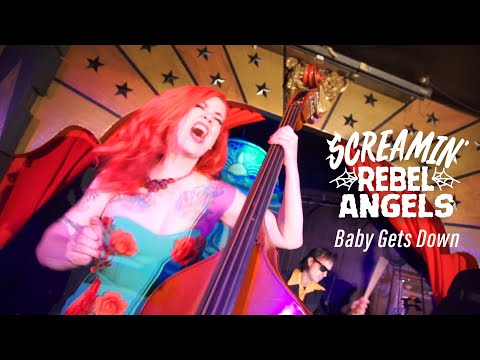 Screamin' Rebel Angels - Baby Gets Down  (Official Music Video)