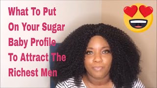 10 Tips To Put On Your Sugar Baby Profile to Attract The Richest Sugar Daddies in 2020