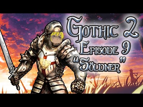 [9] Watch me, Senpai | Gothic 2 - Söldner