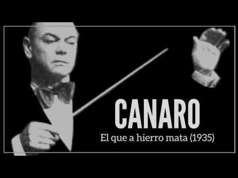 Francisco Canaro - 1935 - El que a hierro mata (Maida)