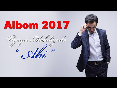 Uzeyir Mehdizade - Abi ( 2017 ALBOM ) ( Hit )