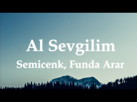 Semicenk, Funda Arar ╸Al Sevgilim (Sözleri/Lyrics)