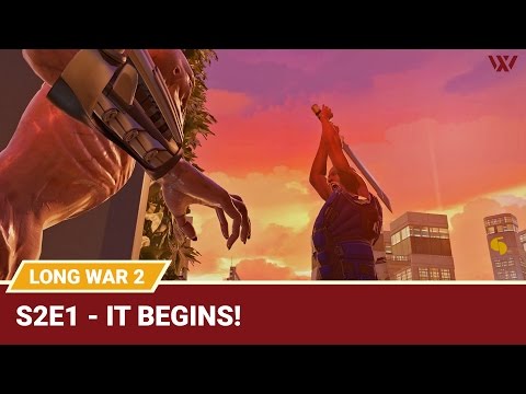 Long War 2 1.3 Legend S2E1 "IT BEGINS!" - XCOM 2 Let's Play: Long War 2 Gameplay Mod Season 2