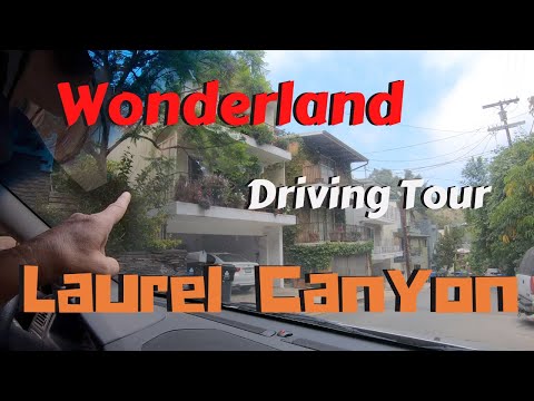Wonderland Ave To Laurel Canyon Driving Tour (with commentary)