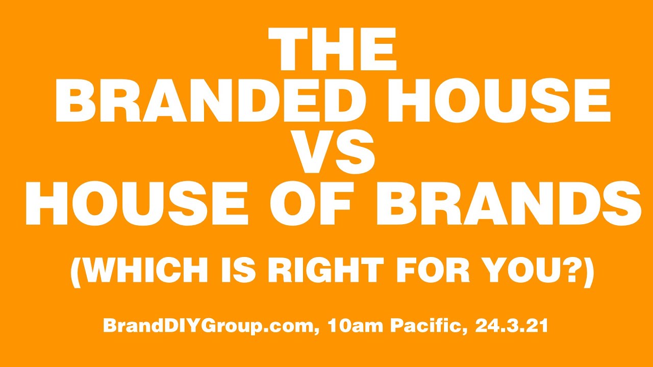 The branded house vs house of brands. Which is right for you?