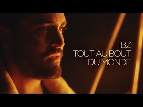 TIBZ - Tout au bout du monde [Clip officiel]