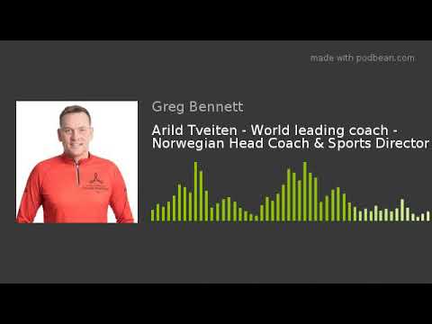 Arild Tveiten - World leading coach - Norwegian Head Coach & Sports Director