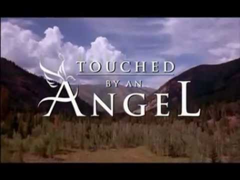 Touched by an Angel Opening
