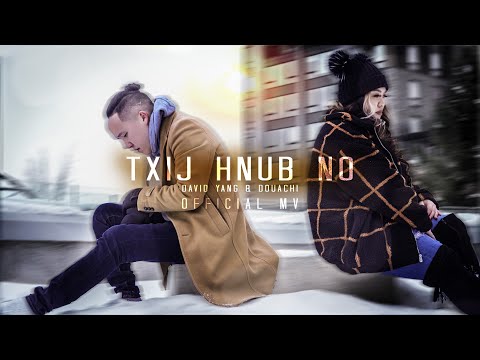 Txij Hnub No - David Yang Ft. Douachi Yang (Official Music Video)