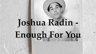 Joshua Radin - Enough for You (Lyric Video)