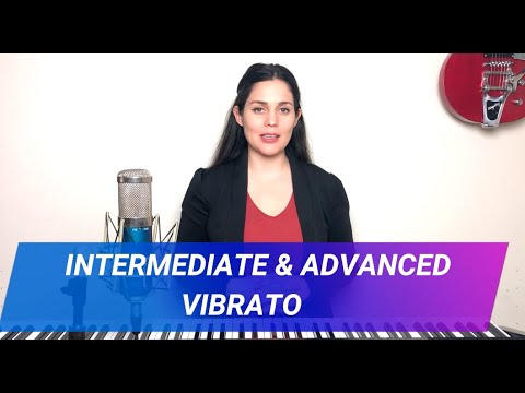 INTERMEDIATE—ADVANCED VIBRATO
