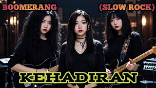 Download lagu KEHADIRAN - BOOMERANG (SLOW ROCK) cover by Nabilah studio mp3